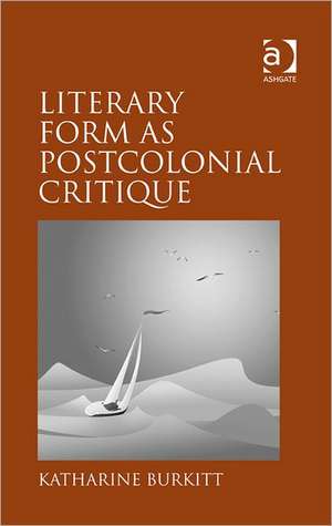 Literary Form as Postcolonial Critique: Epic Proportions de Katharine Burkitt