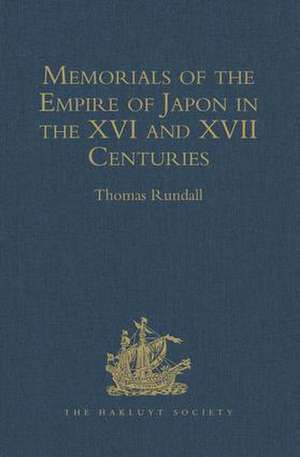 Memorials of the Empire of Japon in the XVI and XVII Centuries de Thomas Rundall