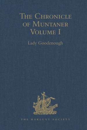 The Chronicle of Muntaner: Volume I de Lady Goodenough