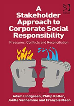 A Stakeholder Approach to Corporate Social Responsibility: Pressures, Conflicts, and Reconciliation de Philip Kotler