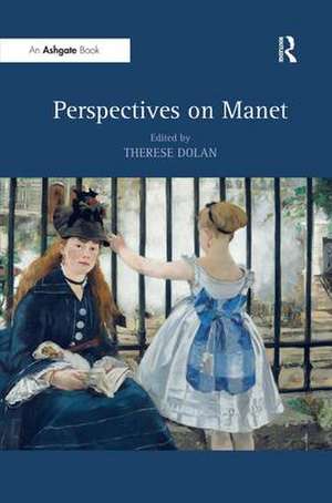 Perspectives on Manet de Therese Dolan