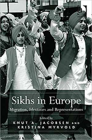 Sikhs in Europe: Migration, Identities and Representations de Kristina Myrvold