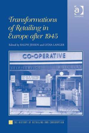 Transformations of Retailing in Europe after 1945 de Lydia Langer