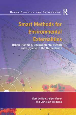 Smart Methods for Environmental Externalities: Urban Planning, Environmental Health and Hygiene in the Netherlands de Gert de Roo