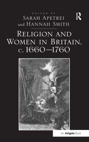 Religion and Women in Britain, c. 1660-1760 de Sarah Apetrei