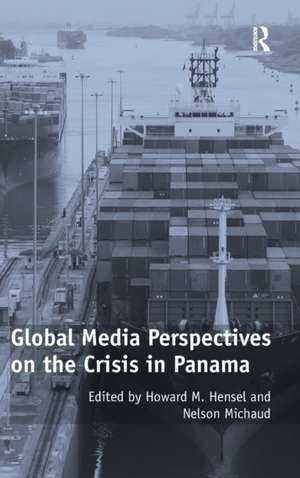 Global Media Perspectives on the Crisis in Panama de Nelson Michaud