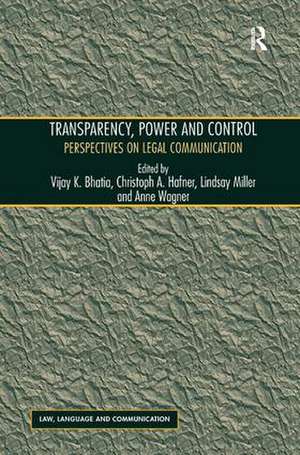 Transparency, Power, and Control: Perspectives on Legal Communication de Christoph A. Hafner