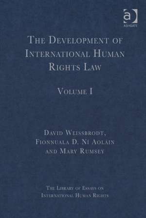 The Development of International Human Rights Law: Volume I de Fionnuala D. Ní Aoláin