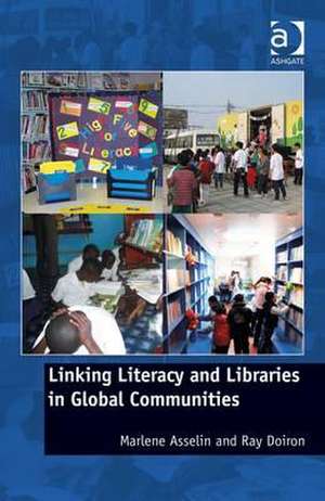 Asselin, M: Linking Literacy and Libraries in Global Communi de Professor Marlene Asselin