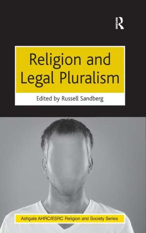 Religion and Legal Pluralism de Russell Sandberg