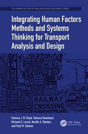 Integrating Human Factors Methods and Systems Thinking for Transport Analysis and Design de Gemma J. M. Read