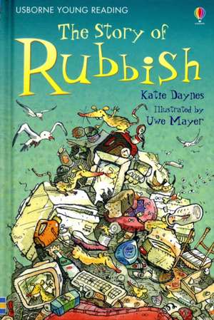 The Story of Rubbish de Katie Daynes