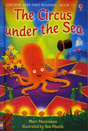 The Circus Under the Sea de Mairi Mackinnon