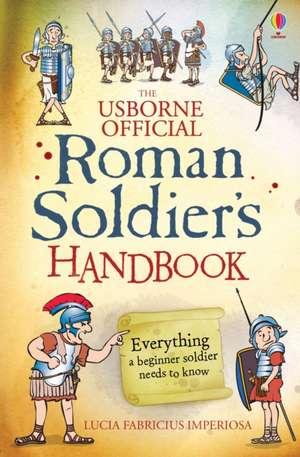 Roman Soldier's Handbook de Lesley Sims