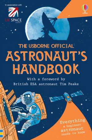 Usborne Official Astronaut's Handbook de Louie Stowell