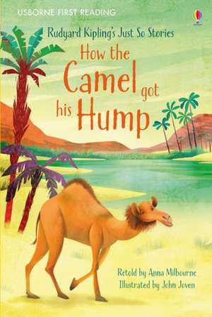 How the Camel got his Hump de Anna Milbourne