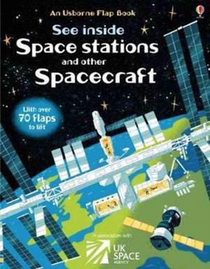 See Inside Space Stations and Other Spacecraft de Rosie Dickins