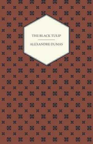 The Black Tulip de Alexandre Dumas