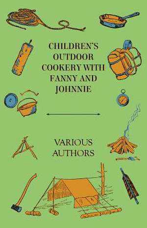 Children's Outdoor Cookery with Fanny and Johnnie de various