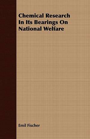 Chemical Research in Its Bearings on National Welfare: Supplement de Emil Fischer