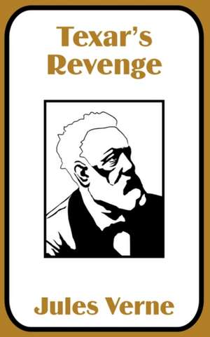 Texar's Revenge de Jules Verne