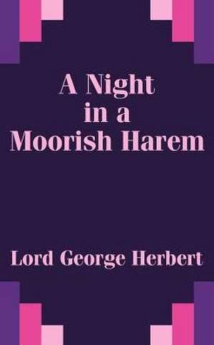 A Night in a Moorish Harem de George Herbert