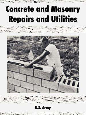 Concrete and Masonry Repairs and Utilities de U S Army