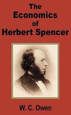 The Economics of Herbert Spencer de W. C. Owen