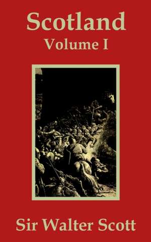 Scotland (Volume One) de Walter Scott