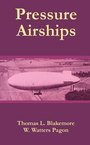 Pressure Airships de Thomas L. Blakemore