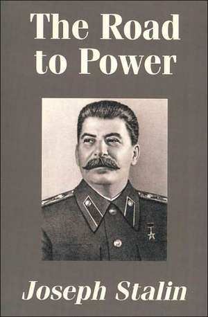 The Road to Power de Joseph Stalin