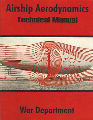 Airship Aerodynamics: Technical Manual de War Department