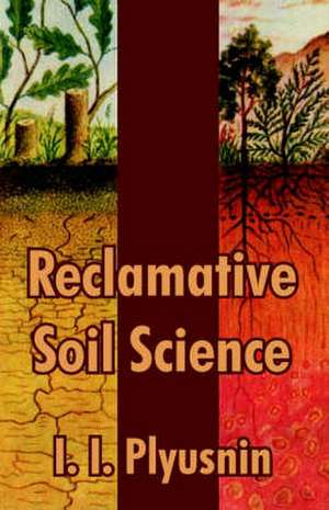 Reclamative Soil Science de I. I. Plyusnin