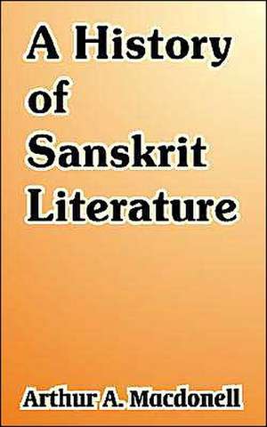 A History of Sanskrit Literature de Arthur A. Macdonell