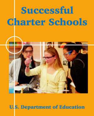 Successful Charter Schools de Departmen U. S. Department of Education