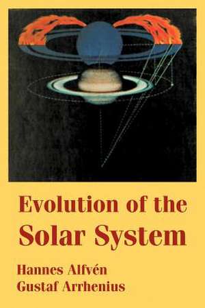 Evolution of the Solar System de Gustaf Arrhenius