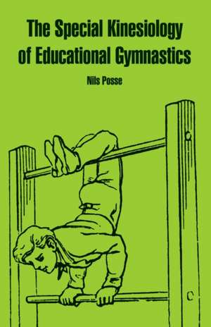 Special Kinesiology of Educational Gymnastics, The de Nils Posse