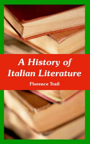 History of Italian Literature, A de Florence Trail