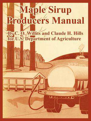 Maple Sirup Producers Manual de C. O. Willits