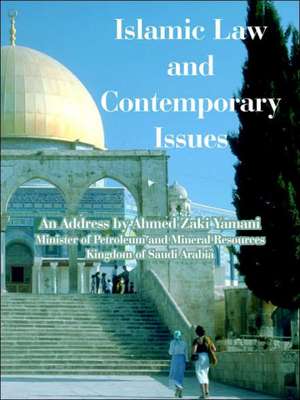 Islamic Law and Contemporary Issues de Ahmed Zaki Yamani