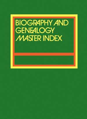 Biography and Genealogy Master Index Supplement: A Consolidated Index to More Than 300,000 Biographical Sketches in 54 Current and Retrospective de Gale