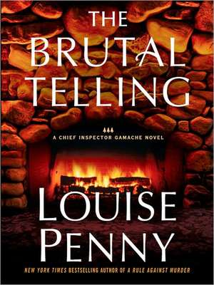 The Brutal Telling de Louise Penny