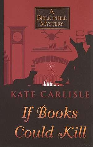 If Books Could Kill de Kate Carlisle