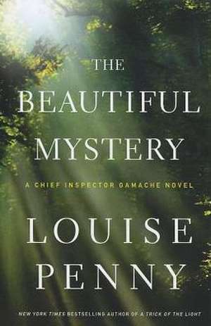 The Beautiful Mystery de Louise Penny