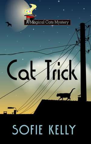 Cat Trick de Sofie Kelly