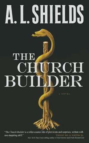 The Church Builder: Book 1 de A. L. Shields