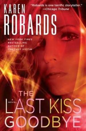 The Last Kiss Goodbye de Karen Robards