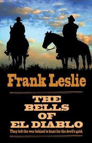 The Bells of El Diablo de Frank Leslie