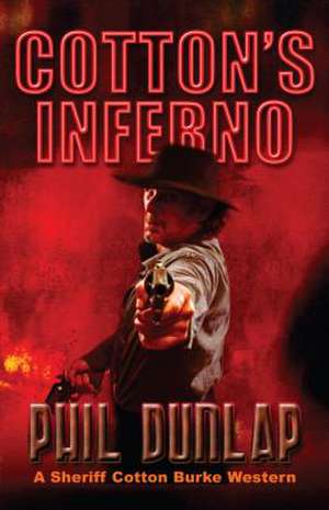 Cotton's Inferno de Phil Dunlap