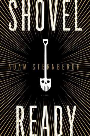 Shovel Ready de Adam Sternbergh